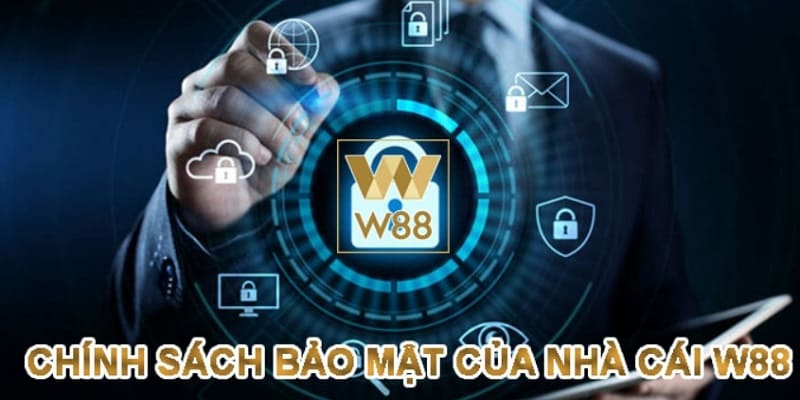 Chính Sách Bảo Mật W88 Khẳng Định An Toàn Tuyệt Đối