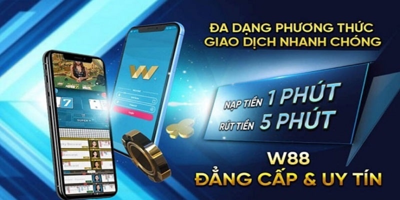 Kiểm tra các yêu cầu rút tiền W88