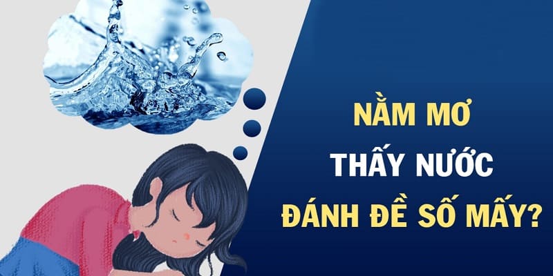 Thấy nước vào nhà trong giấc mơ