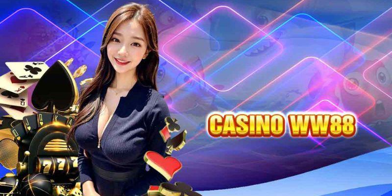 Casino WW88 – Sân Chơi Giải Trí Hàng Đầu Dành Cho Người Đam Mê Cá Cược